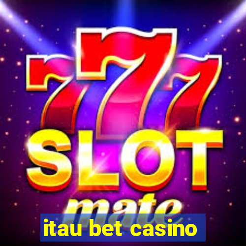 itau bet casino